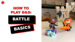 HOW TO PLAY D&D: BATTLE BASICS